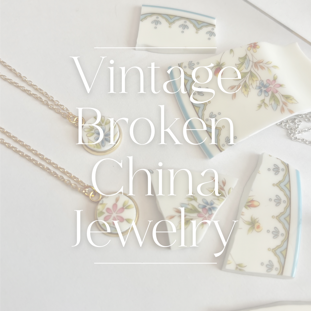 Vintage Broken China Jewelry