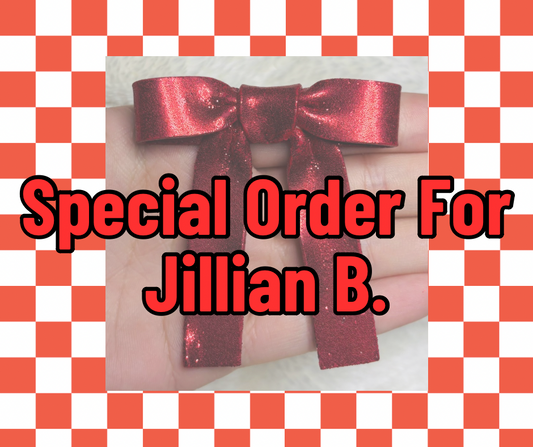 Special Order For Jillian B