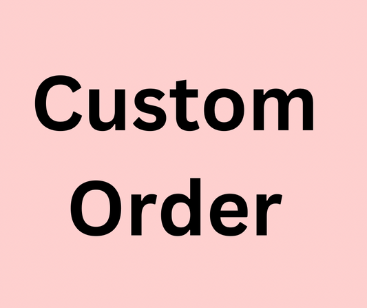 Custom Order
